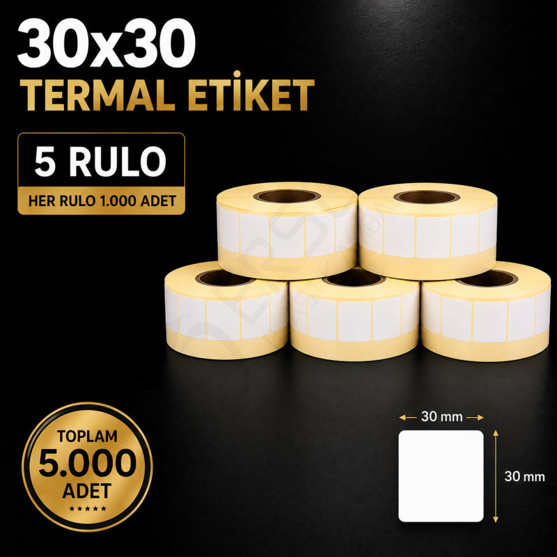 Termal Etiket 30 mm x 30 mm 5 Rulo