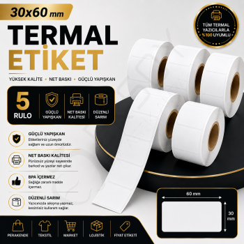 Termal Etiket 30 mm x 60 mm 5 Rulo
