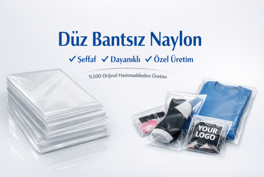 Düz Bantsız Naylon Nedir?