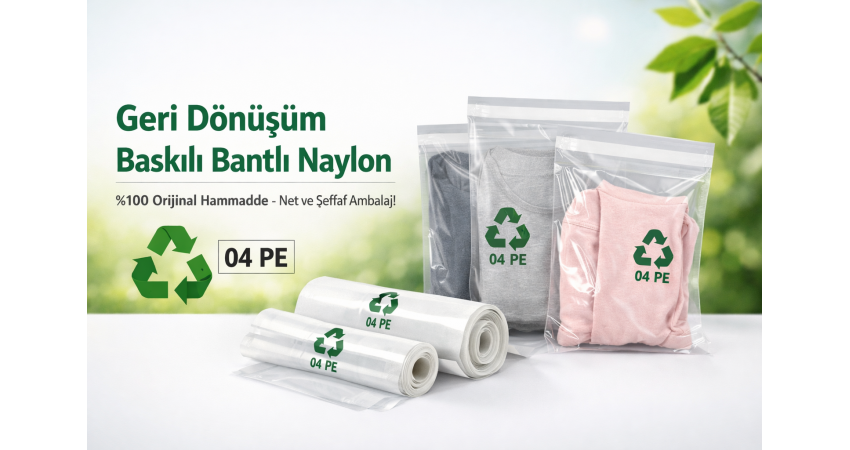 Geri Dönüşüm Baskılı Bantlı Naylon Nedir?